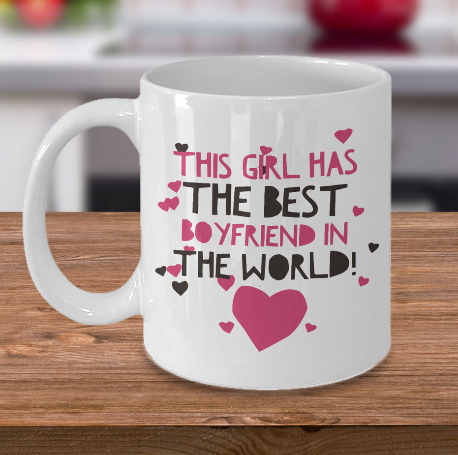 Girlfriend Boyfriend Coffee Mug - Funny Valentines Gift - "This Girl Has / This Guy Has The Best"