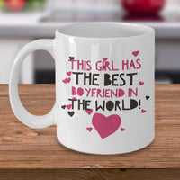 Girlfriend Boyfriend Coffee Mug - Funny Valentines Gift - "This Girl Has / This Guy Has The Best"