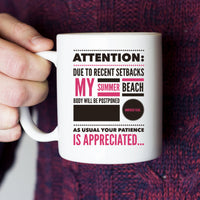Load image into Gallery viewer, Weight Loss Mug - Funny Diet Themed Gift Idea For Men Or Women - &quot;Attention Due To Recent Setbacks&quot;
