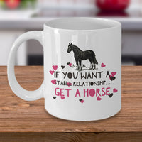 Horse Coffee Mug - Funny Horse Lovers Gift - Cowgirl Gift - "If You Want A Stable Relationship"