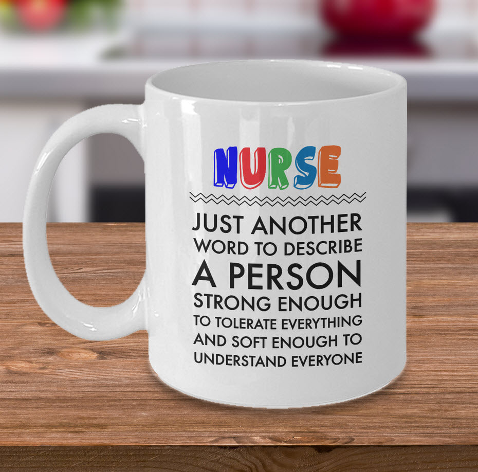 Nurse Coffee Mug - Funny Nurse Practitioner Gift - Gift For Nurses - "Nurse Just Another Word"
