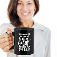 Load image into Gallery viewer, Mom Coffee Mug - Funny Birthday Gift For Moms - Moms Mug - &quot;Good Moms Let You Lick The Beaters&quot;
