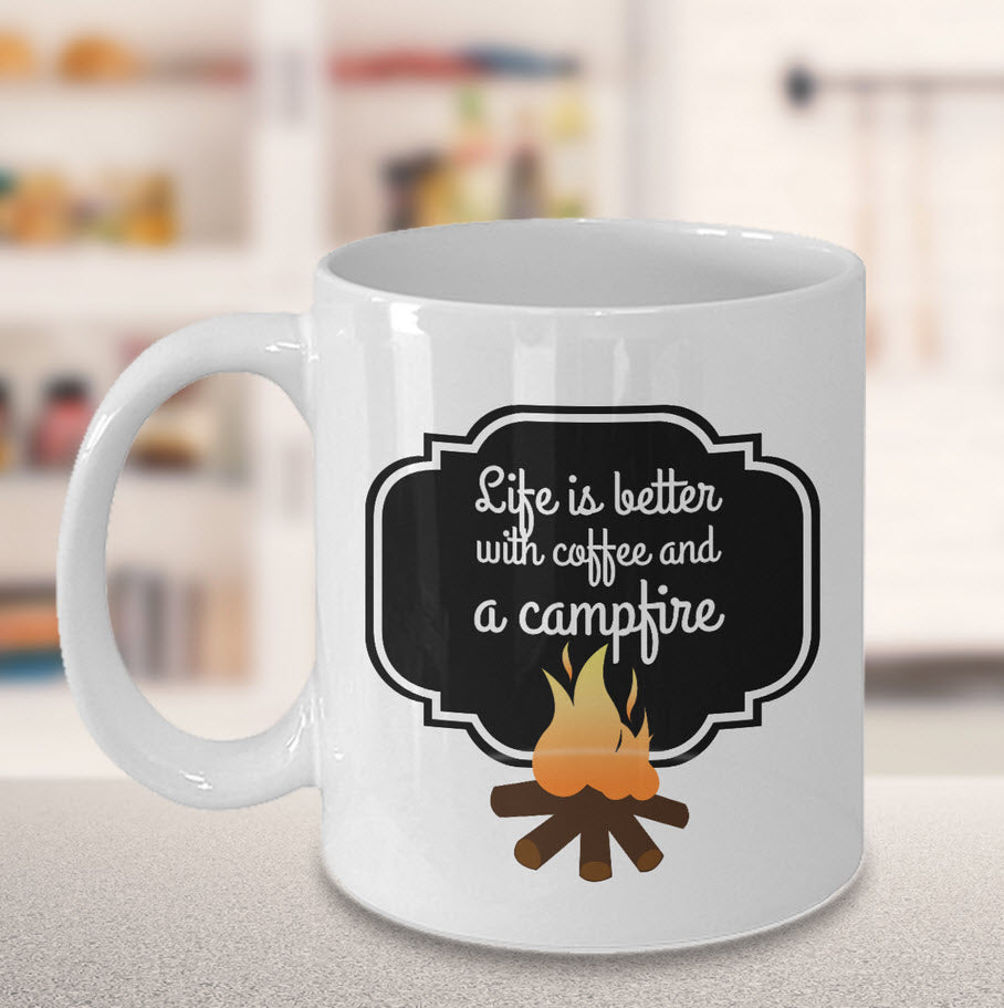 Camping Coffee Mug - Ceramic Gift Mug For Campers - "Life Is Better With Coffee And A Campfire"