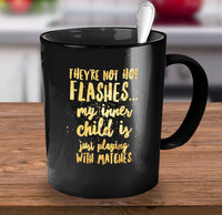 Load image into Gallery viewer, Mom Coffee Mug - Funny Gift For Moms - Coffee Lovers Mug For Women - &quot;They&#39;re Not Hot Flashes&quot;

