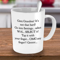 Grandma Coffee Mug - Funny Grandma Gift Idea - "Geez Grandma! It's Not That Hard!"