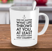 Load image into Gallery viewer, Dad Coffee Mug - Funny Fathers Day Gift From Son Or Daughter - &quot;Dad No Matter What Life Throws&quot;
