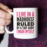 Load image into Gallery viewer, Mom Coffee Mug - Funny Gift For Moms - Coffee Lovers Mug For Women - &quot;I Live In A Madhouse&quot;
