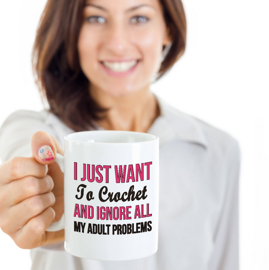 Crochet Coffee Mug - Funny Crocheting Mug - Crochet Lover Gift - "I Just Want To Crochet"