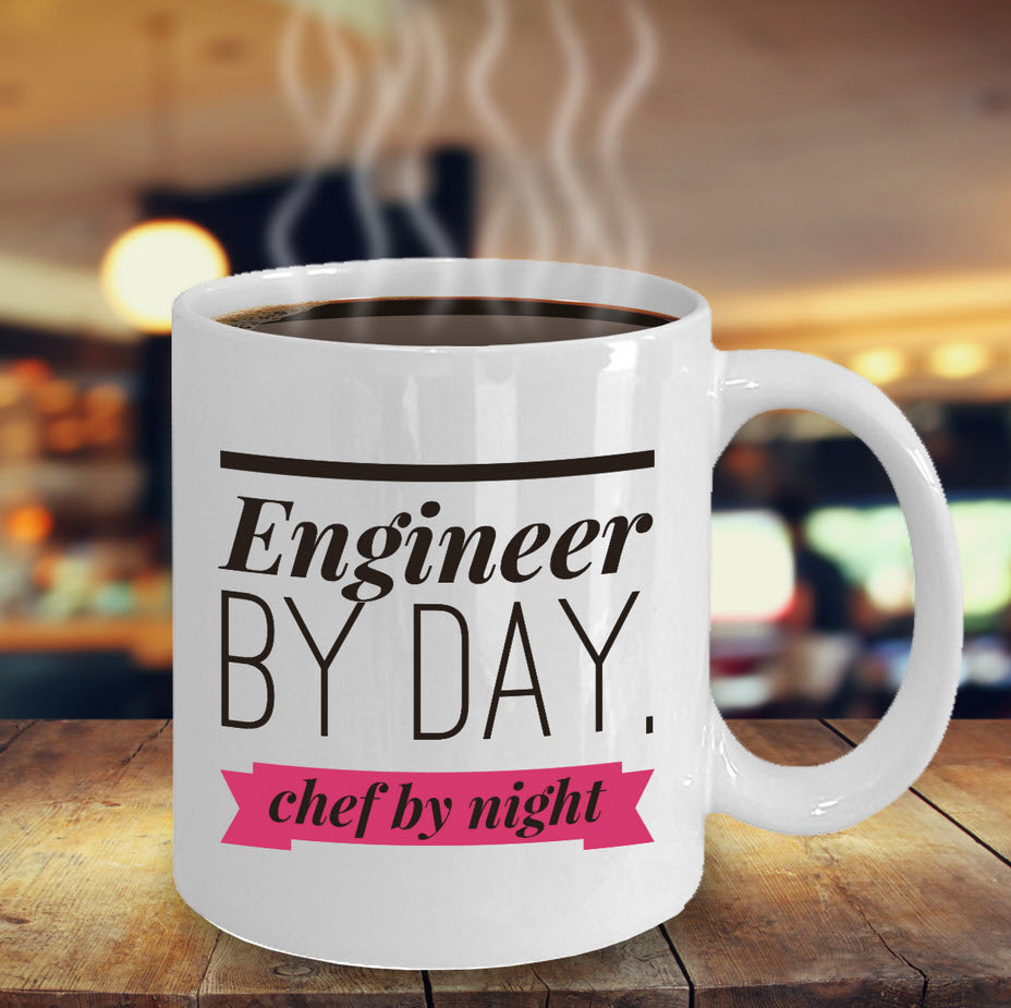 Engineer Coffee Mug - Funny Engineering Gift For Engineers- "Engineer By Day Chef By Night"