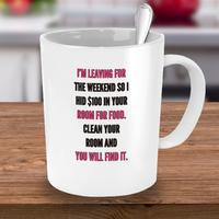 Mom Coffee Mug - Funny Gift For Moms - Coffee Lovers Mug For Women - "I'm Leaving For The Weekend"