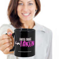 Load image into Gallery viewer, Valentines Day Coffee Mug - Funny Valentines Gift - Relationship Mug -&quot;Sorry Boys I&#39;m Taken&quot;
