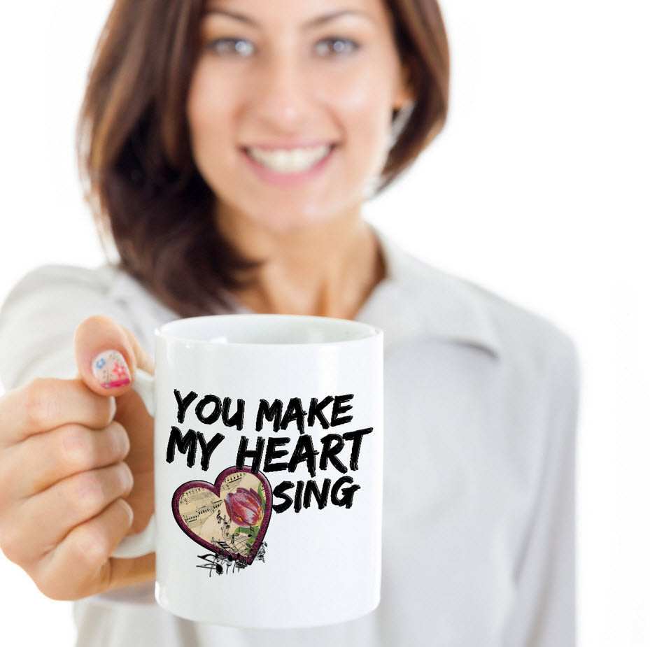 Valentines Day Coffee Mug - Anniversary Gift - Love Mug - Cute Heart Mug - "You Make My Heart Sing"