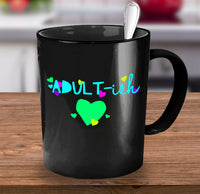 Load image into Gallery viewer, Adult Humor Coffee Mug - Funny Coffee Mug For Women Or Men - &quot;Adult-ish&quot;
