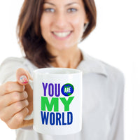 Load image into Gallery viewer, Valentines Day Or Anniversary Coffee Mug - Love Quote Mug - Anniversary Gift -&quot;You Are My World&quot;
