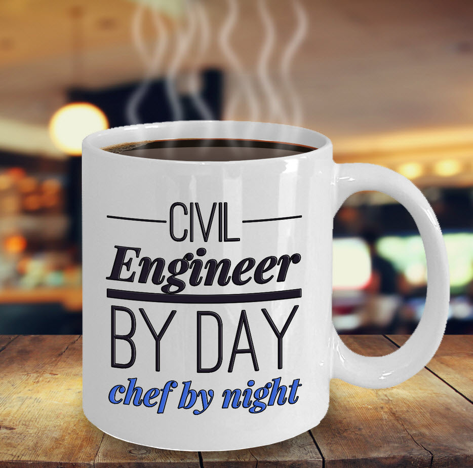 Civil Engineer Mug - Funny Civil Engineering Gift For Civil Engineers- "Civil Engineer By Day"