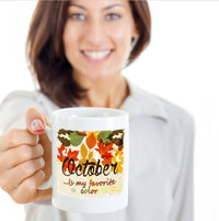 Load image into Gallery viewer, Fall Coffee Mug - Autumn Leaf Coffee Mug - Harvest Mug - &quot;October Is My Favorite Color&quot;
