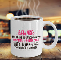 Load image into Gallery viewer, Pregnancy Mug - Funny Gift For Moms - Mom Mug - &quot;Beware Due To The Influence Of Pregnancy Hormones&quot;
