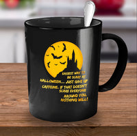 Load image into Gallery viewer, Halloween Coffee Mug- Funny Halloween Gift Idea For Adults - &quot;Easiest Way To Be Scary At Halloween&quot;
