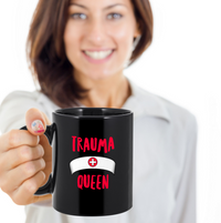 Load image into Gallery viewer, Nurse Coffee Mug - Funny Nursing Gift - Nursing Present For Nurses - &quot;Trauma Queen&quot;
