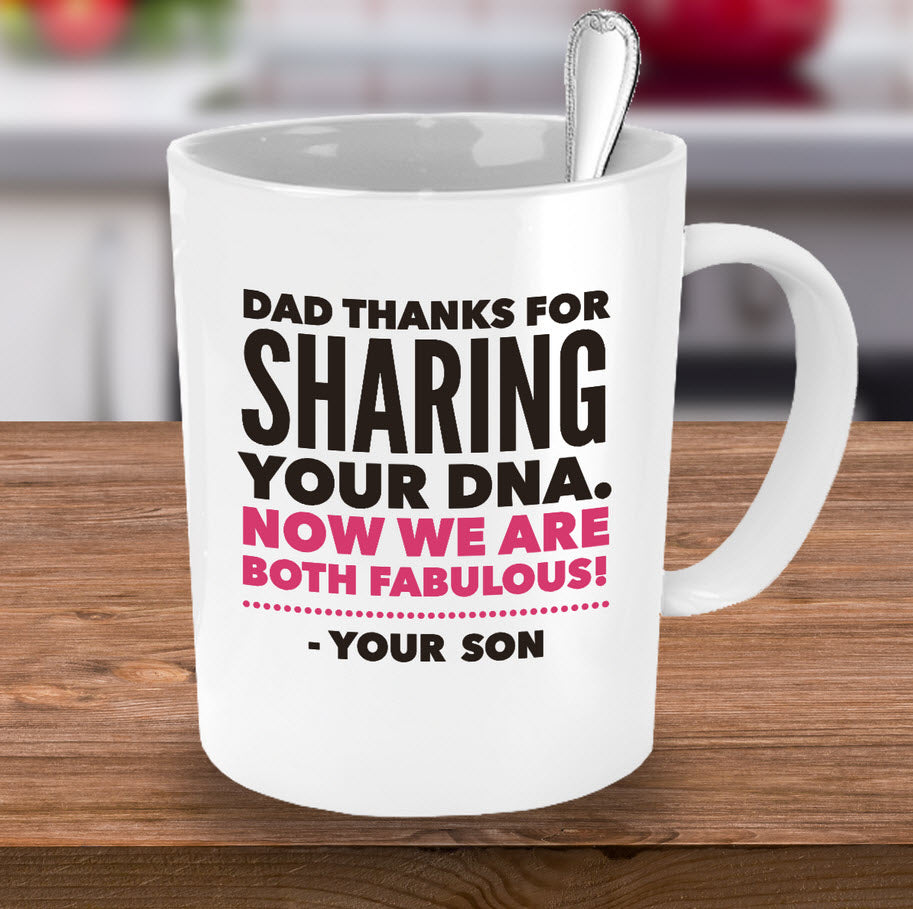 Dad Coffee Mug - Dad Gift From Son Or Daughter - Fathers Day - "Dad Thanks For Sharing Your DNA"
