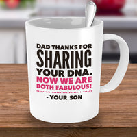 Dad Coffee Mug - Dad Gift From Son Or Daughter - Fathers Day - "Dad Thanks For Sharing Your DNA"