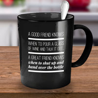 Wine Lover Coffee Mug - Funny Ceramic Wine Lovers Gift For Women - "A Good Friend Knows"