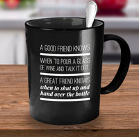 Load image into Gallery viewer, Wine Lover Coffee Mug - Funny Ceramic Wine Lovers Gift For Women - &quot;A Good Friend Knows&quot;
