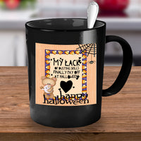 Load image into Gallery viewer, Halloween Coffee Mug- Funny Halloween Gift Idea For Women - &quot;My Lack Of Dusting Skills&quot;
