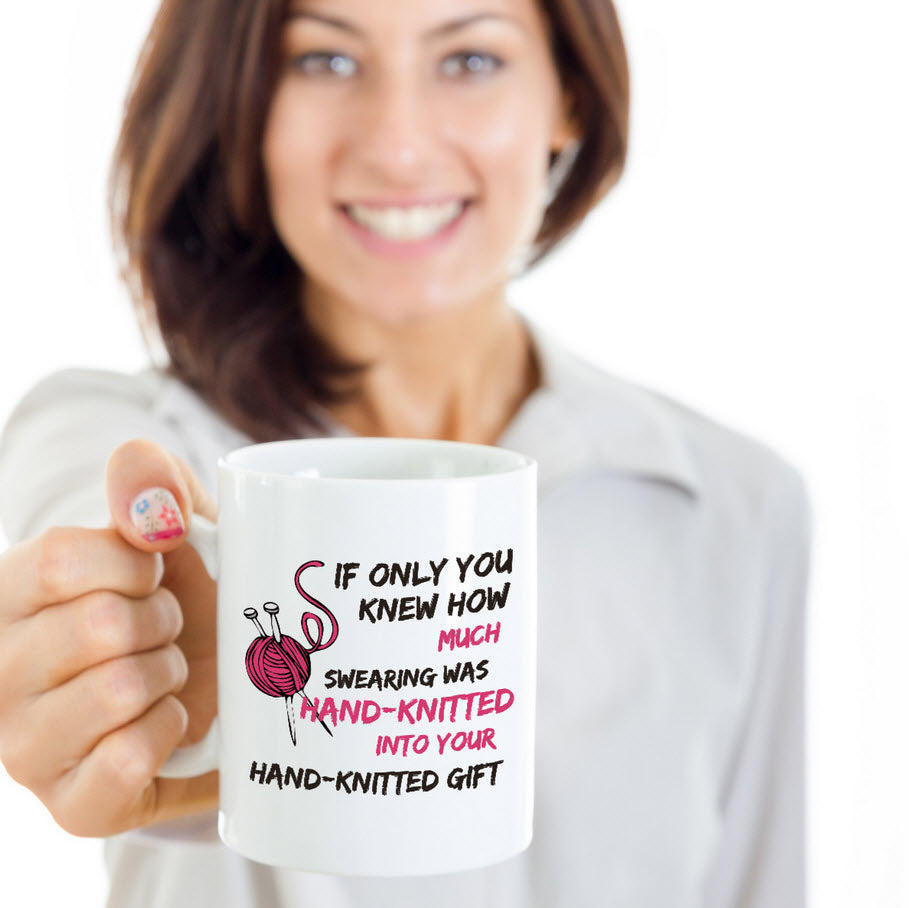 Knitting Coffee Mug - Funny Knitter Mug - Gift For Knitters - "If Only You Knew How Much Swearing"