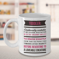 Load image into Gallery viewer, Mom Coffee Mug - Funny Gift For Moms - Coffee Lovers Mug For Women - &quot;Toddler Emotionally Unstable&quot;
