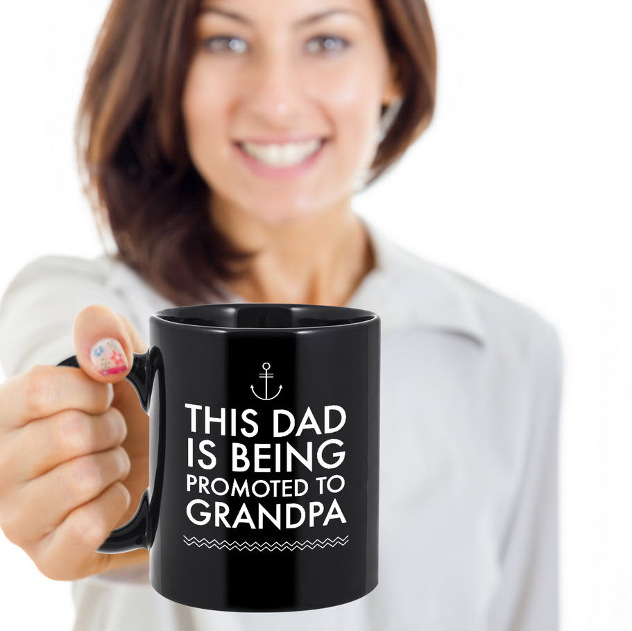 Grandpa Coffee Mug - Fathers Day Birthday Or Christmas Gift For Dads - "This Dad Is Being Promoted"