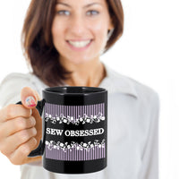 Load image into Gallery viewer, Sewing Coffee Mug - Funny Sewing Mug For Women - Funny Quilter Mug - Crafts Mug - &quot;Sew Obsessed&quot;
