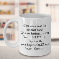 Grandma Coffee Mug - Funny Grandma Gift Idea - "Geez Grandma! It's Not That Hard!"