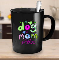 Load image into Gallery viewer, Dog Coffee Mug - Dog Lover Gift For Women - &quot;Dog Mom&quot;
