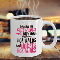 Cowgirl Coffee Mug - Unique And Funny Gift For Horse Lovers - "Cowgirls Are God's Wildest Angels"