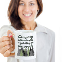 Load image into Gallery viewer, Camping Coffee Mug - Gift For Campers - Ceramic Outdoors Mug - &quot;Camping Without Coffee&quot;
