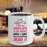 Country Music Mug - Funny Gift For Country Music Lovers - "I Like My Country Music At The Volume"