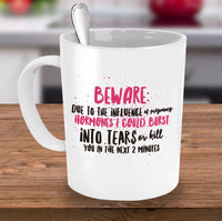 Load image into Gallery viewer, Pregnancy Mug - Funny Gift For Moms - Mom Mug - &quot;Beware Due To The Influence Of Pregnancy Hormones&quot;
