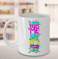 Load image into Gallery viewer, Coffee Themed Mug - Funny Coffee And Wine Lovers Gift Idea - &quot;Coffee Keeps Me Going&quot;
