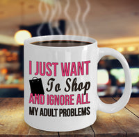 Load image into Gallery viewer, Shopping Coffee Mug - Funny Funny Coffee Mug For Women And Girls - &quot;I Just Want To Shop&quot;
