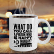 Retirement Coffee Mug - Funny Seniors / Grandma Or Grandpa Gift - "What Do You Call A Person"
