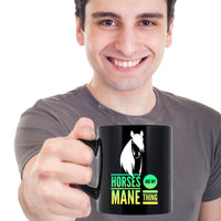 Load image into Gallery viewer, Horse Coffee Mug - Funny Horse Lovers Gift - &quot;Horses Are My Main Thing&quot;
