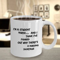 Student Nurse Coffee Mug - Funny Nursing Student Gift - Nursing School Gift - "I'm A Student Nurse"