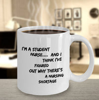 Load image into Gallery viewer, Student Nurse Coffee Mug - Funny Nursing Student Gift - Nursing School Gift - &quot;I&#39;m A Student Nurse&quot;
