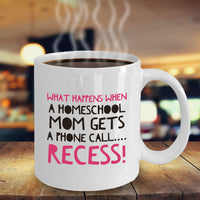 Load image into Gallery viewer, Homeschool Coffee Mug - Funny Homeschooling Gift For Moms - &quot;What Happens When A Homeschool Mom&quot;
