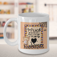 Load image into Gallery viewer, Halloween Coffee Mug- Funny Halloween Gift Idea For Women - &quot;My Lack Of Dusting Skills&quot;
