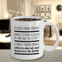 Wine Lover Coffee Mug - Funny Ceramic Wine Lovers Gift For Women - "A Good Friend Knows"