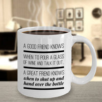 Load image into Gallery viewer, Wine Lover Coffee Mug - Funny Ceramic Wine Lovers Gift For Women - &quot;A Good Friend Knows&quot;
