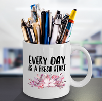 Load image into Gallery viewer, Inspirational Coffee Mug - Inspiring Motivational &amp; Encouraging Gift - &quot;Every Day Is A Fresh Start&quot;
