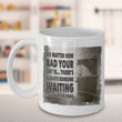 Horse Coffee Mug - Horse Lovers Gift Idea - "No Matter How Bad Your Day Is"